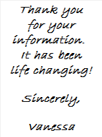 Thank you for your information. It has been life changing!